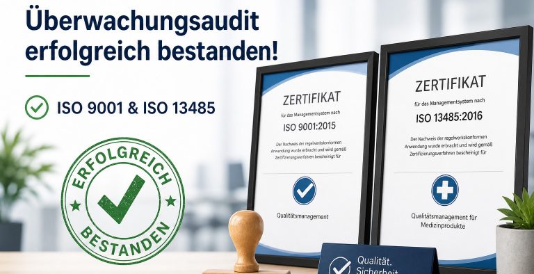 Überwachungsaudit erfolgreich bestanden – ISO 9001 & ISO 13485